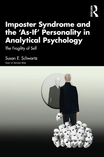 Imposter Syndrome and The 'As-If' Personality in Analytical Psychology