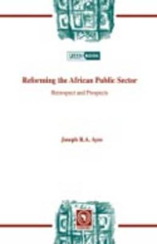 Cover image for Reforming the African Public Sector: Retrospect and Prospects