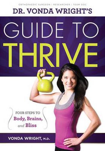 Cover image for Dr. Vonda Wright's Guide to Thrive: 4 Steps to Body, Brains, and Bliss