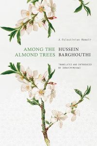 Cover image for Among the Almond Trees: A Palestinian Memoir