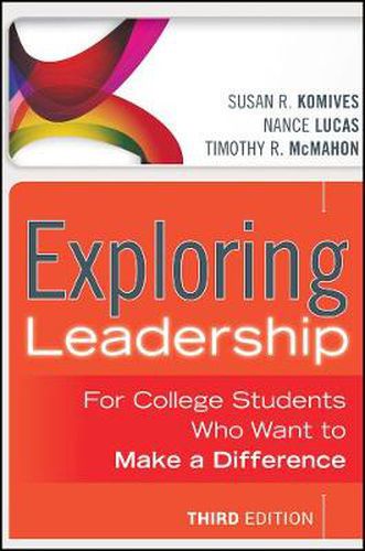 Cover image for Exploring Leadership: For College Students Who Want to Make a Difference