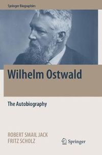 Cover image for Wilhelm Ostwald: The Autobiography