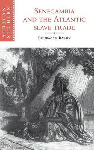 Cover image for Senegambia and the Atlantic Slave Trade