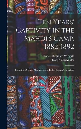 Cover image for Ten Years' Captivity in the Mahdi's Camp, 1882-1892