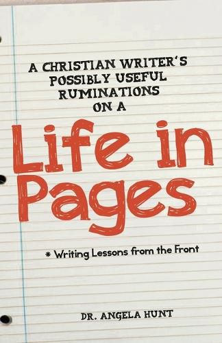 Cover image for A Christian Writer's Possibly Useful Ruminations on a Life in Pages