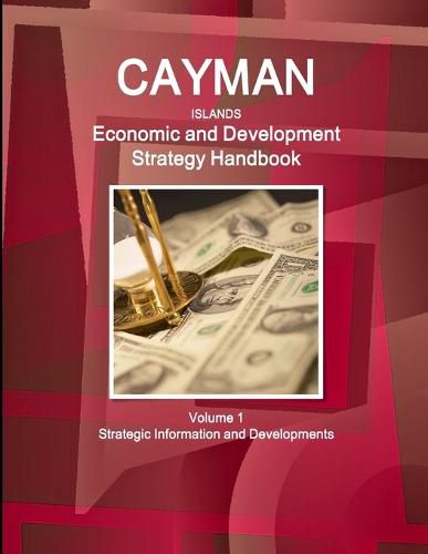 Cover image for Cayman Islands Economic and Development Strategy Handbook Volume 1 Strategic Information and Developments