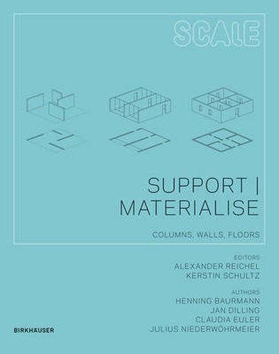 Cover image for Support I Materialise: Columns, Walls, Floors