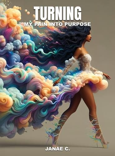 Cover image for Turning My Pain Into Purpose