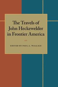 Cover image for The Travels of John Heckewelder in Frontier America