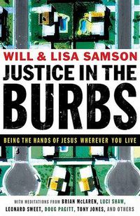 Cover image for Justice in the Burbs: Being the Hands of Jesus Wherever You Live