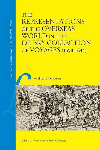 Cover image for The Representations of the Overseas World in the De Bry Collection of Voyages (1590-1634)