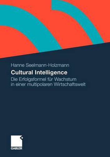 Cover image for Cultural Intelligence: Die Erfolgsformel Fur Wachstum in Einer Multipolaren Wirtschaftswelt