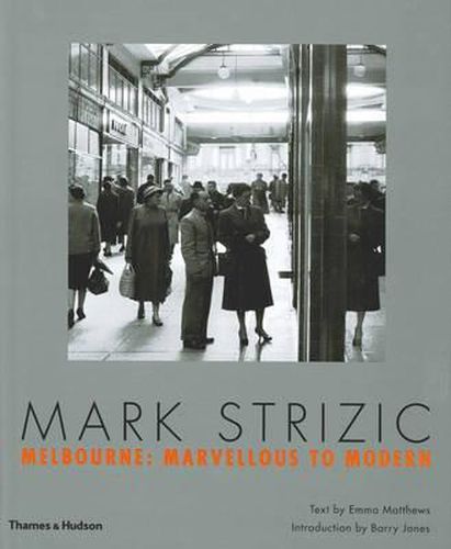 Cover image for Mark Strizic: Melbourne Marvellous to Modern
