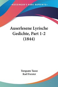 Cover image for Auserlesene Lyrische Gedichte, Part 1-2 (1844)