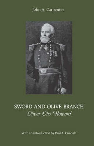 Sword and Olive Branch: Oliver Otis Howard