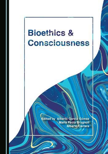 Cover image for Bioethics and Consciousness