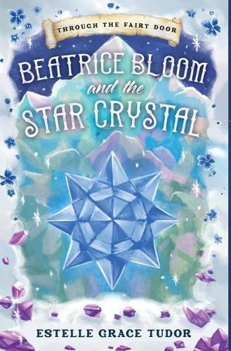 Cover image for Beatrice Bloom and the Star Crystal