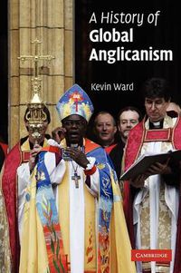 Cover image for A History of Global Anglicanism