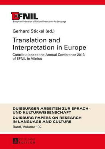 Cover image for Translation and Interpretation in Europe: Contributions to the Annual Conference 2013 of EFNIL in Vilnius