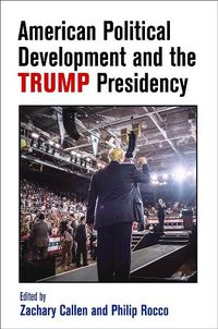 Cover image for American Political Development and the Trump Presidency