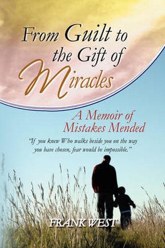 Cover image for From Guilt to the Gift of Miracles