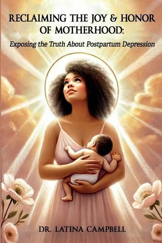 Cover image for Reclaiming The Joy & Honor of Motherhood