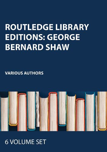 Cover image for Routledge Library Editions: George Bernard Shaw