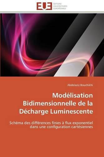 Cover image for Mod lisation Bidimensionnelle de la D charge Luminescente