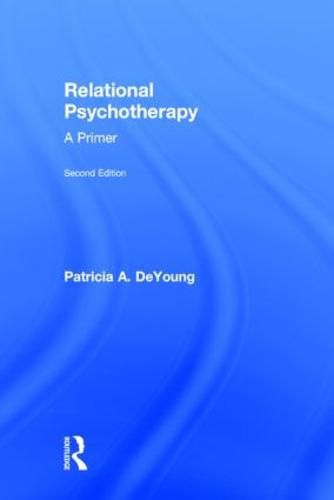 Relational Psychotherapy: A Primer