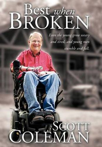 Cover image for Best When Broken: Even the Young Grow Weary and Tired, and Young Men Stumble and Fall.
