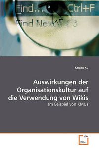 Cover image for Auswirkungen Der Organisationskultur Auf Die Verwendung Von Wikis