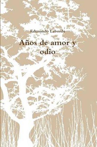 Anos De Amor Y Odio