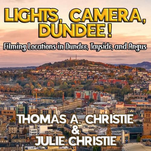 Cover image for Lights, Camera, Dundee!