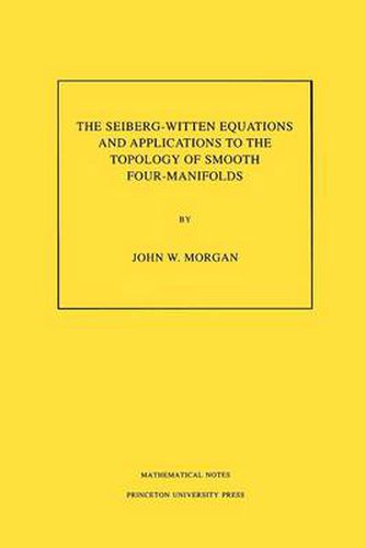 Cover image for The Seiberg-Witten Equations and Applications to the Topology of Smooth Four-Manifolds