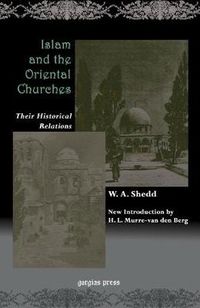 Cover image for Islam and the Oriental Churches: Their Historical Relations: Students' Lectures on Missions, Princeton Theological Seminary 1902-1903