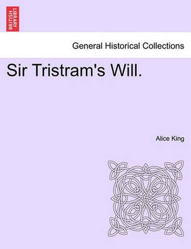 Cover image for Sir Tristram's Will.