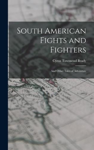 Cover image for South American Fights and Fighters