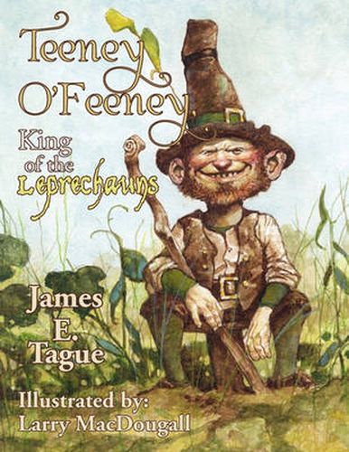 Cover image for Teeney O'Feeney, King of the Leprechauns