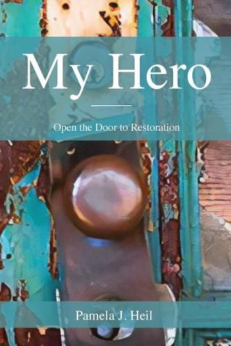 My Hero: Open the Door to Restoration