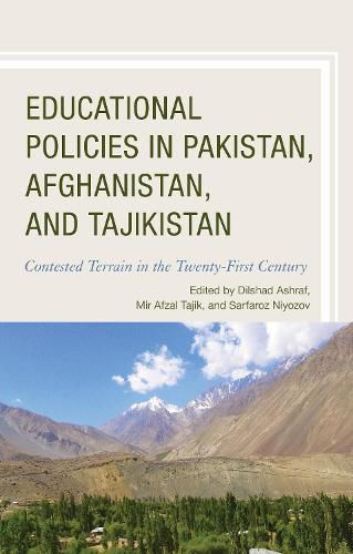 Cover image for Educational Policies in Pakistan, Afghanistan, and Tajikistan: Contested Terrain in the Twenty-First Century