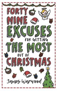 Cover image for 49 Excuses for Getting the Most Out of Christmas