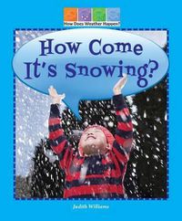 Cover image for How Come It's Snowing?