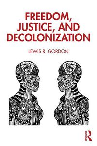 Cover image for Freedom, Justice, and Decolonization