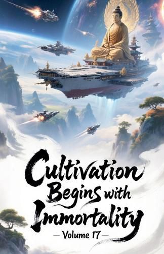 Cover image for Cultivation Begins with Immortality, Volume 17