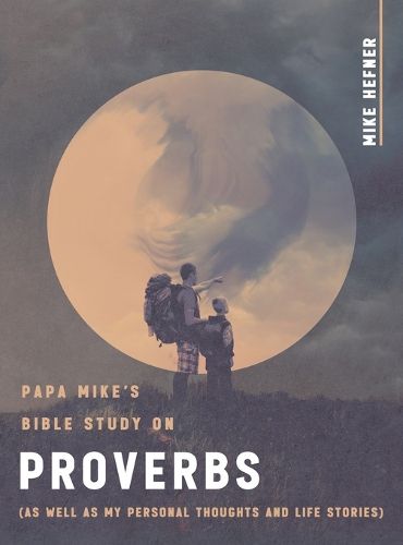 Cover image for Papa Mike's Bible Study on Proverbs