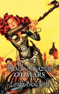 Cover image for Black Amazon of Mars by Leigh Brackett, Science Fiction, Adventure