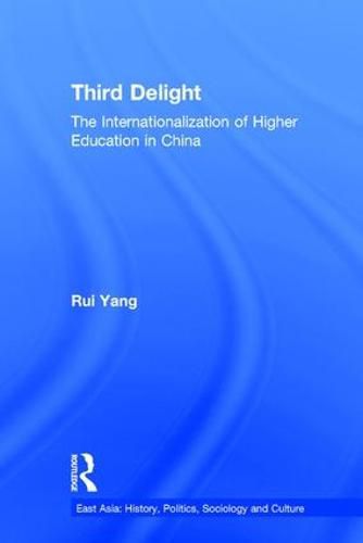 Cover image for The Third Delight: Internationalization of Higher Education in China