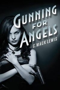 Cover image for Gunning for Angels