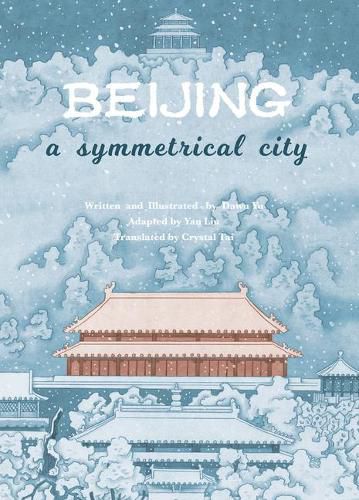 Cover image for Beijing: A Symmetrical City