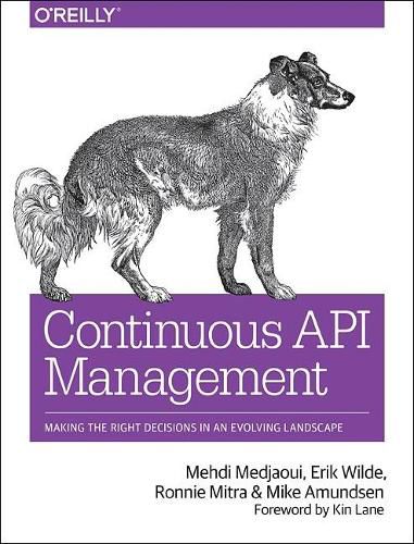 Cover image for Continuous API Management: Make the Right Decisions in an Evolving Landscape